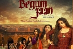 Begum Jaan Hindi, Vidya Balan, begum jaan hindi movie, Pallavi sharda