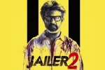 Jailer 2 statement, Nelson Dilipkumar, rajinikanth s jailer 2 leaked ahead of release, Jailer 2 Jailer 2 statement, Nelson Dilipkumar, rajinikanth s jailer 2 leaked ahead of release, Jailer 2