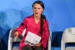 Greta Thunberg stormed at the world leaders, Greta Thunberg, you ve stolen my dreams childhood activist tells world leaders, The gathering