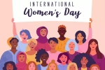Women's Day, Women's Day 2022 quotes, nation celebrates women s day 2022, Gender equality