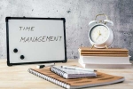 Time Management news, Time Management updates, how to improve your time management, Time management tips