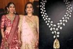 Nita Ambani, Nita Ambani News, nita ambani gifts the most valuable necklace of rs 500 cr, Diamond necklace