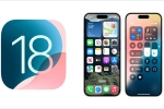 iOS 18 specifications, iOS 18 specifications, ios 18 coming to india today, Organizing